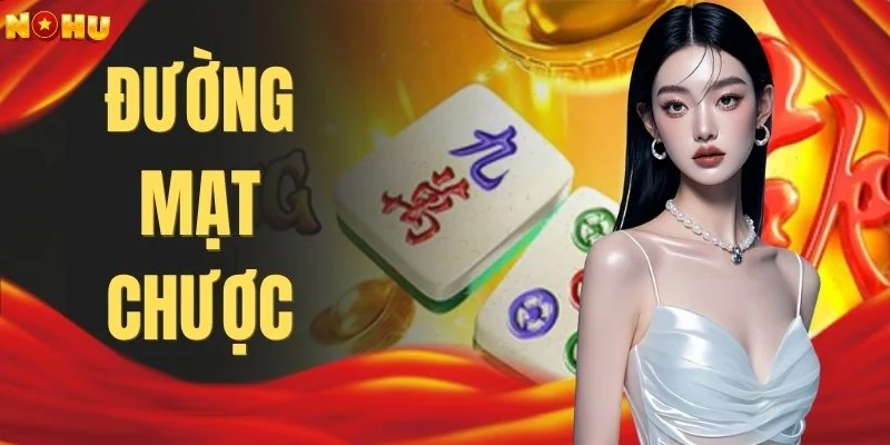 Đường Mạt Chược - Hướng Dẫn Luật Chơi Mới Nhất Năm 2026