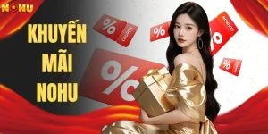 Khuyến Mãi NOHU Toàn Tập - Nhận Ngay Ưu Đãi Khủng Năm 2026